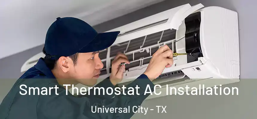  Smart Thermostat AC Installation Universal City - TX