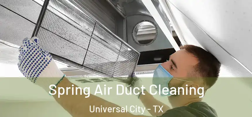  Spring Air Duct Cleaning Universal City - TX